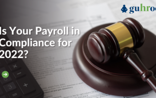 Is Your Payroll in Compliance for 2022? | guHRoo